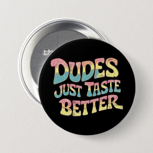 Dudes smaken gewoon beter LGBT Gay Pride Maand Ronde Button 7,6 Cm (Voorkant /achterkant)