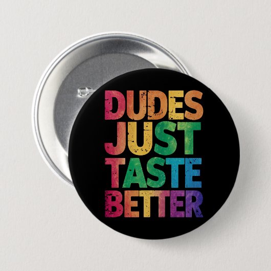 Dudes smaken gewoon beter verontruste Gay Pride Ronde Button 7,6 Cm (Voorkant /achterkant)