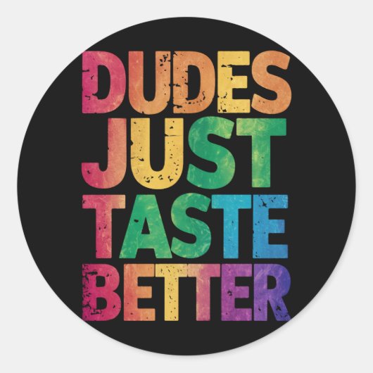 Dudes smaken gewoon beter verontruste Gay Pride Ronde Sticker (Voorkant)