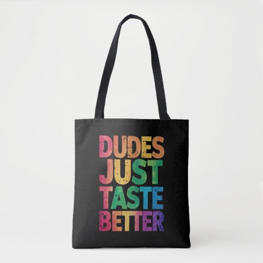 Dudes smaken gewoon beter verontruste Gay Pride Tote Bag (Voorkant)