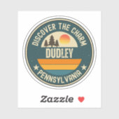 Dudley, Pennsylvania Sticker (Vel)