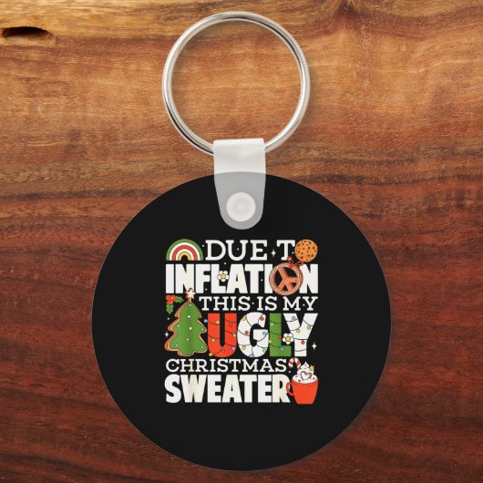 Due To Inflation Funny Christmas Ugly Sweater Wome Sleutelhanger (Voorkant)