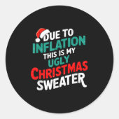 Due To Inflation Funny Ugly Christmas Sweater Xmas Ronde Sticker (Voorkant)
