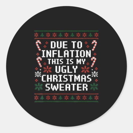 Due To Inflation Funny Ugly Christmas Sweater Xmas Ronde Sticker (Voorkant)