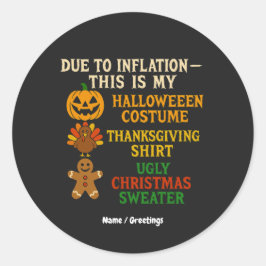 Due To Inflation This Is My Funny Halloween Costum Ronde Sticker