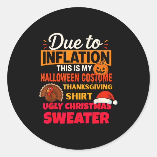 Due To Inflation This Is My Halloween Thanksgiving Ronde Sticker (Voorkant)