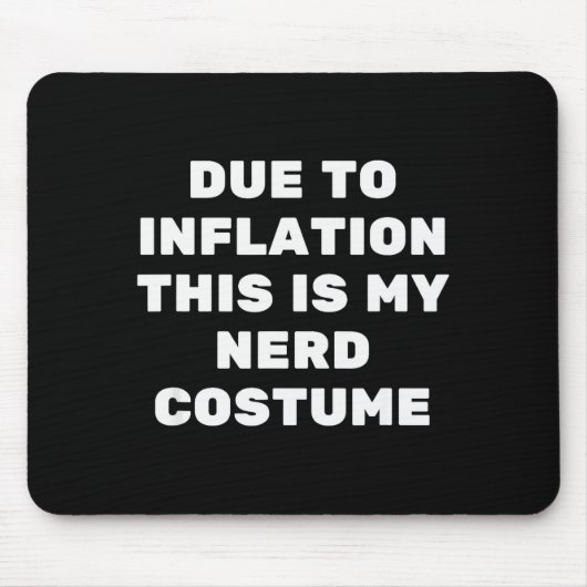 Due To Inflation This Is My Nerd Costume Funny Hal Muismat (Voorkant)