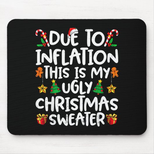Due To Inflation This Is My Ugly Sweater Family Ch Muismat (Voorkant)
