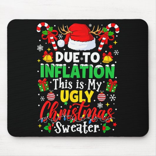 Due To Inflation This Is My Ugly Sweater Family Ch Muismat (Voorkant)