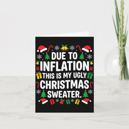 Due To Inflation Ugly Christmas Sweater Shirt Men Kaart (Voorkant)