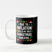 Due To Inflation Ugly Christmas Sweater Shirt Men  Koffiemok (Links)