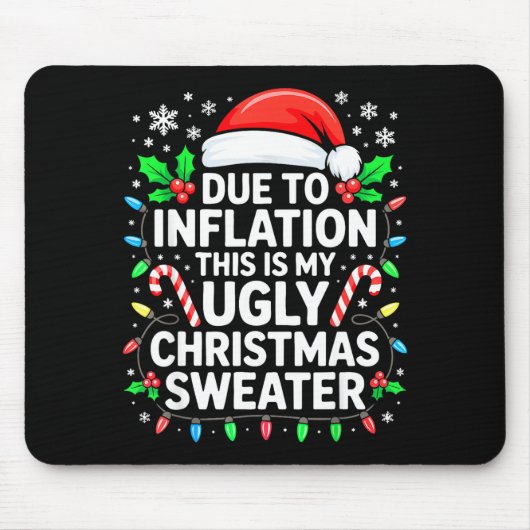 Due To Inflation Ugly Christmas Sweater Shirt Men  Muismat (Voorkant)