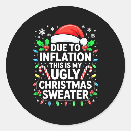 Due To Inflation Ugly Christmas Sweater Shirt Men  Ronde Sticker (Voorkant)