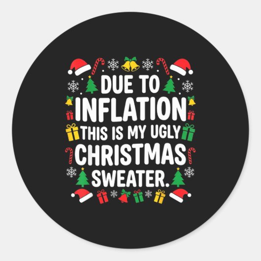 Due To Inflation Ugly Christmas Sweater Shirt Men  Ronde Sticker (Voorkant)