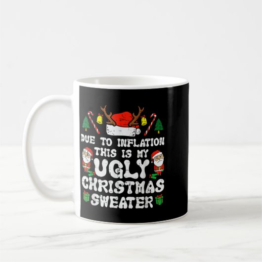 Due To Inflation Ugly Christmas Sweater Xmas Men W Koffiemok (Links)