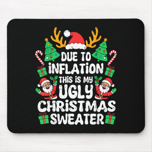 Due To Inflation Ugly Christmas Sweater Xmas Men W Muismat (Voorkant)