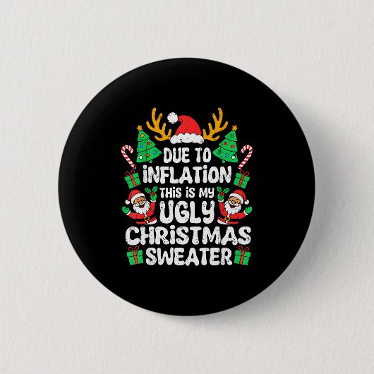 Due To Inflation Ugly Christmas Sweater Xmas Men W Ronde Button 5,7 Cm (Voorkant)