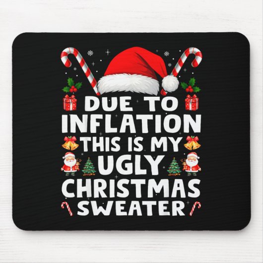 Due To Inflation Ugly Christmas Sweaters Men Women Muismat (Voorkant)