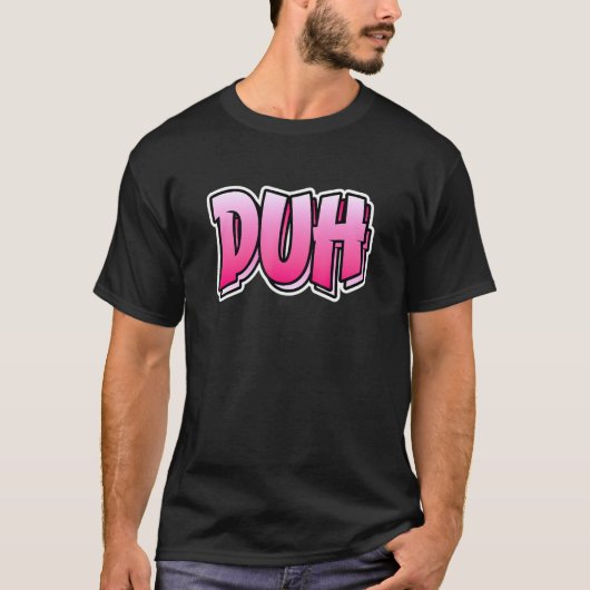 Duh Graffiti-stijl met Duh T-shirt (Voorkant)