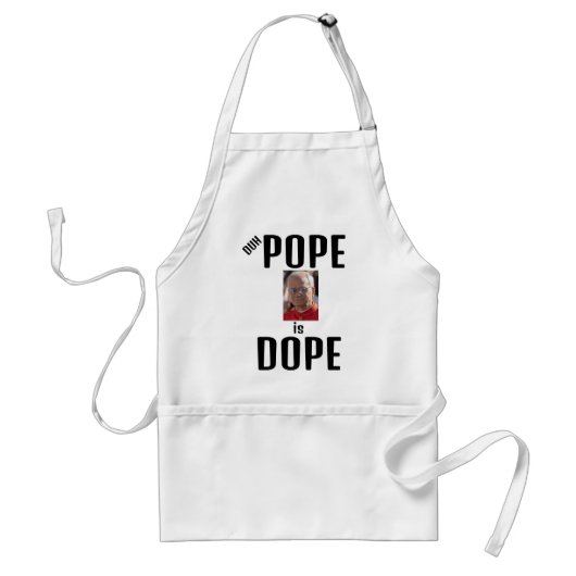 Duh Pope is Dope Apron Standaard Schort (Voorkant)