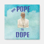 Duh Pope is Dope Magnet (Voorkant)