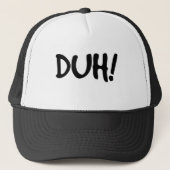 DUH!  Trucker Hat Pet (Voorkant)