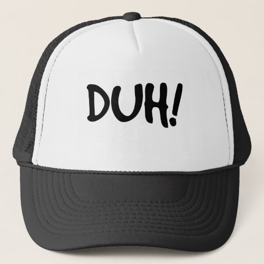 DUH!  Trucker Hat Pet (Voorkant)