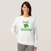 Duh, Winning.  T-shirt (Voorkant volledig)