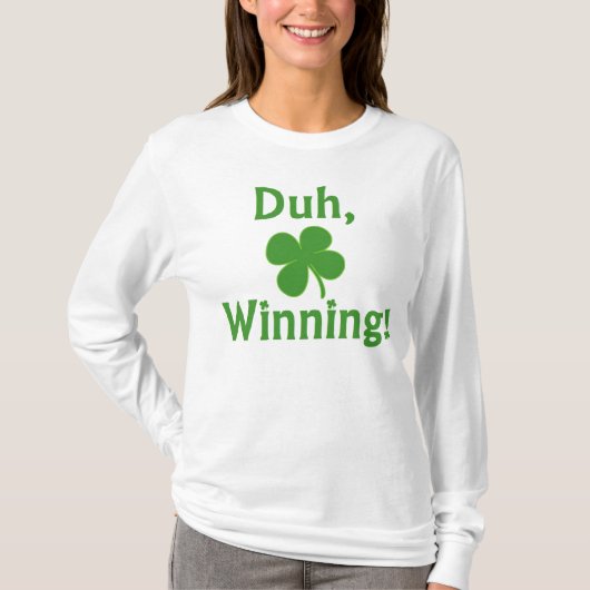 Duh, Winning.  T-shirt (Voorkant)