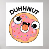 Duhh-nut Funny Gekke Donut Pun Poster (Voorkant)