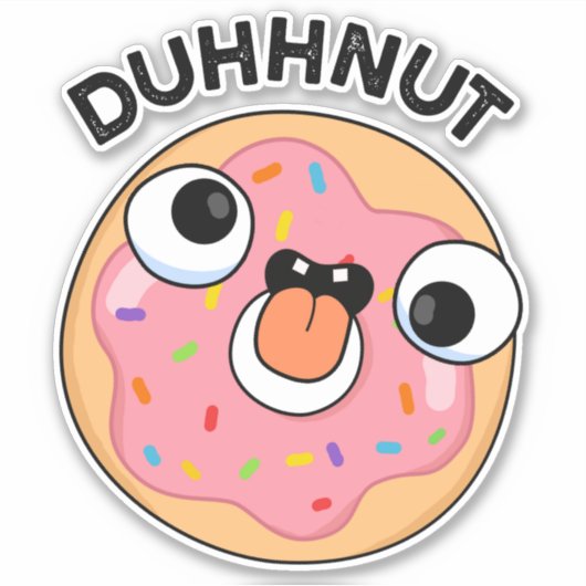 Duhh-nut Funny Gekke Donut Pun Sticker (Voorkant)