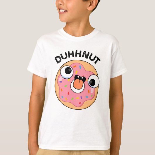 Duhh-nut Funny Gekke Donut Pun T-shirt (Voorkant)