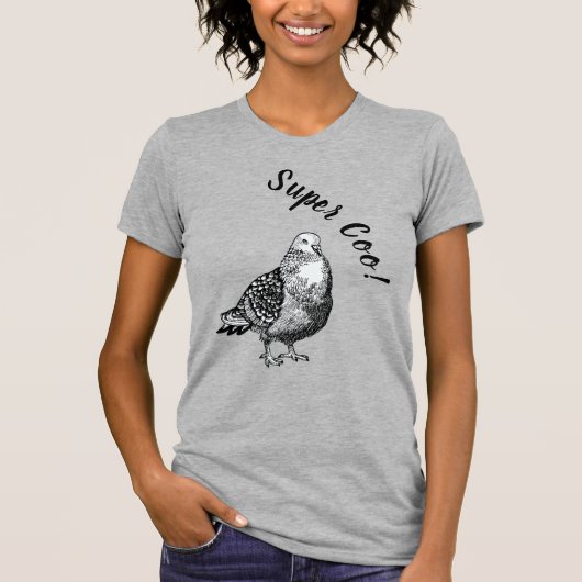 Duif, super coo. T-shirt (Voorkant)