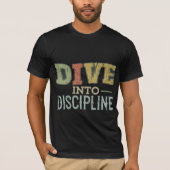Duik in Discipline T-shirt (Voorkant)