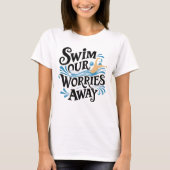 Duik in sereniteit Zwem onze zorgen weg T-shirt (Voorkant)