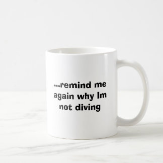 Duik wijs, ...Ik herinner me nog eens waarom ik ni Koffiemok