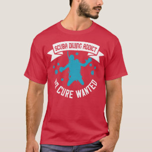 Duiken Duiken Duiken Verslaafd Geen genezing gewen T-shirt