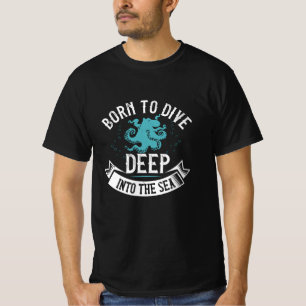 Duiken - geboren om diep in het Zee te duiken T-shirt