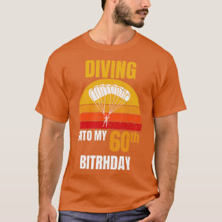 duiken in mijn 60ste verjaardag Skydivi T-shirt