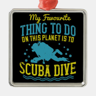 Duiken -Mijn favoriete ding is scuba duiken Metalen Ornament