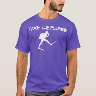 Duiken Neem de duik Duiker Duiken Se T-shirt