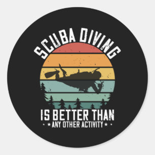 Duiken - Scuba-duiken is beter dan alles Ronde Sticker