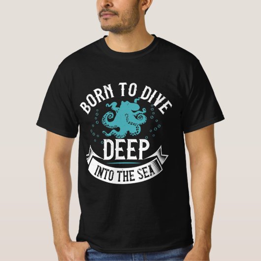 Duiken Tshirt Design geboren om diep in de zee te (Voorkant)