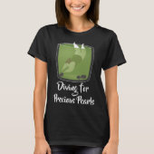 Duiken voor Precious Pearls Groene Melk Thee met T T-shirt (Voorkant)