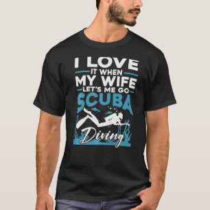 Duiker Mijn vrouw laat me gaan duiken T-shirt