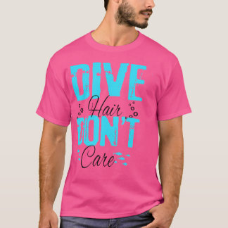 Duikhaar maakt niet uit grappige Scuba Diving Free T-shirt