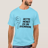Duimen omlaag Dit bedoel ik met de Zweden T-shirt (Voorkant)