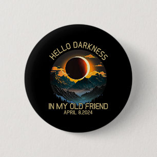 Duisternis Mijn oude vriend Zonsverduistering Apri Ronde Button 5,7 Cm
