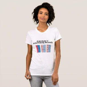 DUITRYMANDERING - Hoe kan een verkiezing worden ge T-shirt