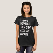Duits Accent Mumble Tongue niet inheems Engels Sp T-shirt (Voorkant volledig)
